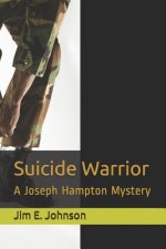 Suicide Warrior: A Joseph Hampton Mystery