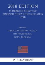 2016-01-25 Energy Conservation Program - Test Procedure for Pumps - Final rule (US Energy Efficiency and Renewable Energy Office Regulation) (EERE) (2
