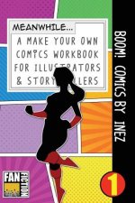 Boom! Comics by Inez: A What Happens Next Comic Book for Budding Illustrators and Story Tellers