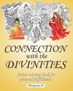 Connection With The Divinities: Adult Coloring Book For Personal Fulfillment.