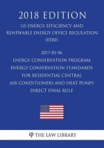 2017-01-06 Energy Conservation Program - Energy Conservation Standards for Residential Central Air Conditioners and Heat Pumps - Direct final rule (US