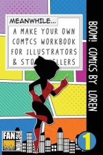Boom! Comics by Loren: A What Happens Next Comic Book for Budding Illustrators and Story Tellers