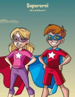 Supereroi Libro da Colorare 2