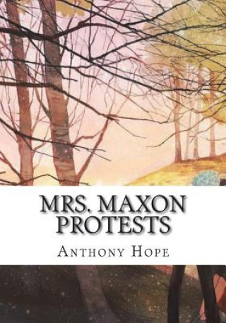 Mrs. Maxon Protests