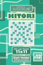 Sudoku Hitori - 200 Logic Puzzles 11x11 (Volume 12)