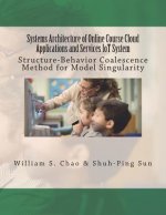 Systems Architecture of Online Course Cloud Applications and Services IoT System: Structure-Behavior Coalescence Method for Model Singularity