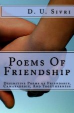 Poems Of Friendship: Definitive Poems of Friendship, Camaraderie, And Togetherness