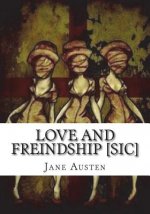 Love and Freindship [sic]