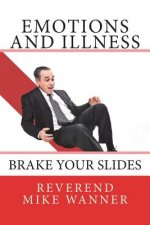 Emotions And Illness: Brake Your Slides