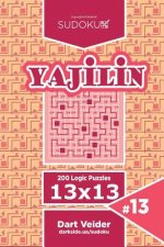 Sudoku Yajilin - 200 Logic Puzzles 13x13 (Volume 13)