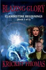 Blazing Glory: Clandestine Beginnings