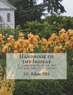 Handbook of the Irideae: A Complete Book on the Iris and Iris Cultivation