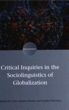 Critical Inquiries in the Sociolinguistics of Globalization