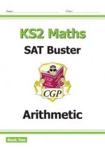 KS2 Maths SAT Buster: Arithmetic - Book 2 (for the 2023 tests)