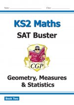 KS2 Maths SAT Buster: Geometry, Measures & Statistics - Book 2 (for the 2023 tests)