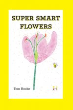 Super Smart Flowers