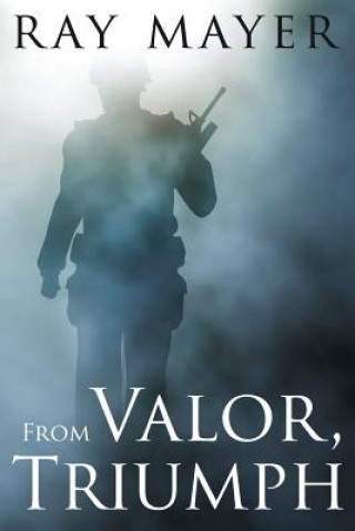 From Valor, Triumph