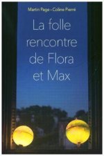 La folle rencontre de Flora et Max