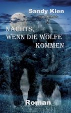 Nachts, wenn die Wölfe kommen