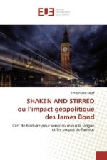 SHAKEN AND STIRRED ou l'impact géopolitique des James Bond