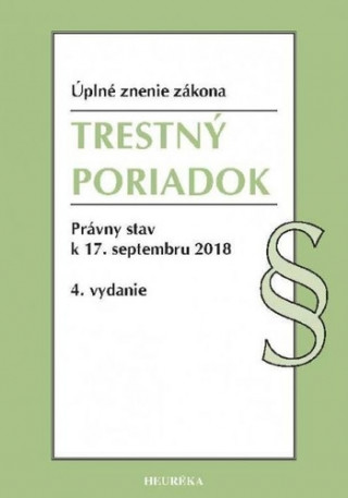 Trestný poriadok - Právny stav k 17. septembru 2018, 4. vydanie