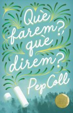 QUE FAREM, QUE DIREM?