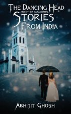 Dancing Head and Other Paranormal Stories from India