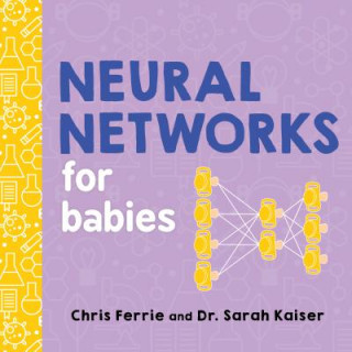 Neural Networks for Babies (Chris Ferrie,Sarah Kaiser)(Leporelo)