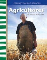 Agricultores de Antes Y de Hoy (Farmers Then and Now) (Spanish Version) (My Community Then and Now)