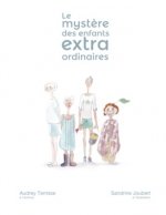 L'histoire des enfants extraordinaires