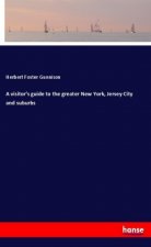 A visitor's guide to the greater New York, Jersey City and suburbs
