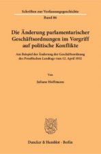 Die Änderung parlamentarischer Geschäftsordnungen im Vorgriff auf politische Konflikte