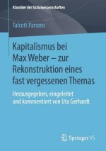 Kapitalismus Bei Max Weber - Zur Rekonstruktion Eines Fast Vergessenen Themas