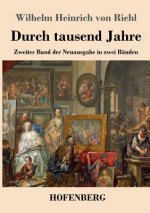 Durch tausend Jahre