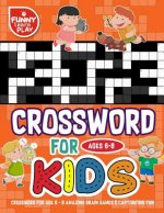 Crossword for Age 6 - 8 Amazing Brain Games & Captivating Fun: Crossword Large Print Mind Relaxing and Great Learning Tools