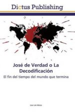 Jose de Verdad o La Decodificacion