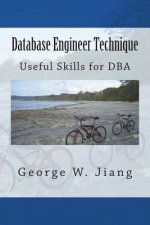 Database Engineer Technique: Useful Skills for DBA