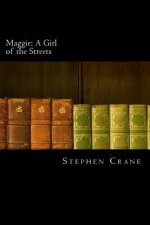 Maggie: A Girl of the Streets