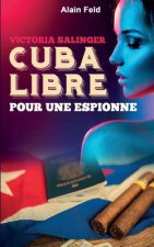 Cuba libre pour une espionne: Victoria, secret agent