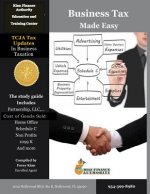 Business Tax Made Easy: Shortcuts to Understanding Business Tax Preparation