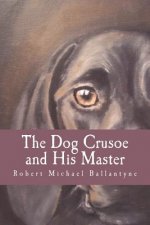 The Dog Crusoe and His Master