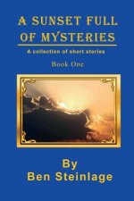 A Sunset Full of Mysteries: Book One