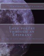 Love poetry through an Epiphany: Poetry of love through an Epiphany