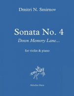 Sonata No. 4 for violin and piano: Down Memory Lane... Score and part