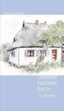 Unter eigenem Dach