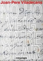 NO HO VEIG CAIRE CLAR