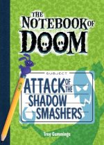 Attack of the Shadow Smashers: