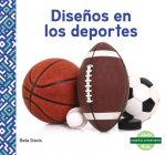 Dise?os En Los Deportes (Patterns in Sports)