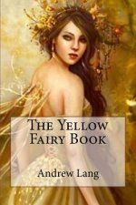 The Yellow Fairy Book Andrew Lang