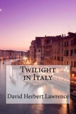 Twilight in Italy David Herbert Lawrence